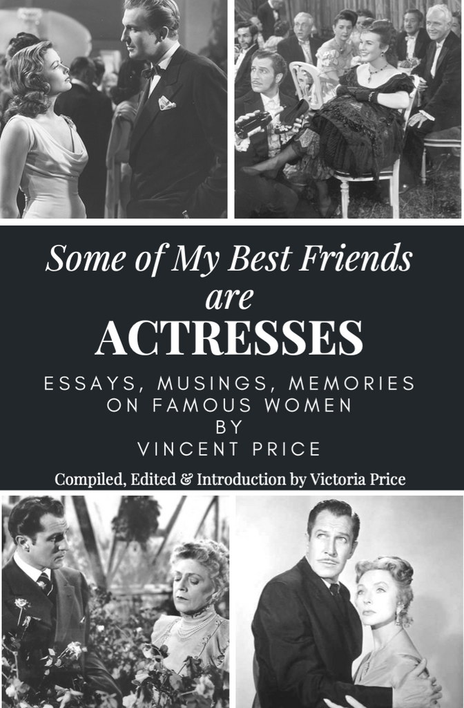 Limited Edition Print Copy of Vincent Price: Some of My Best Friends Are Actresses
